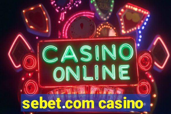 sebet.com casino